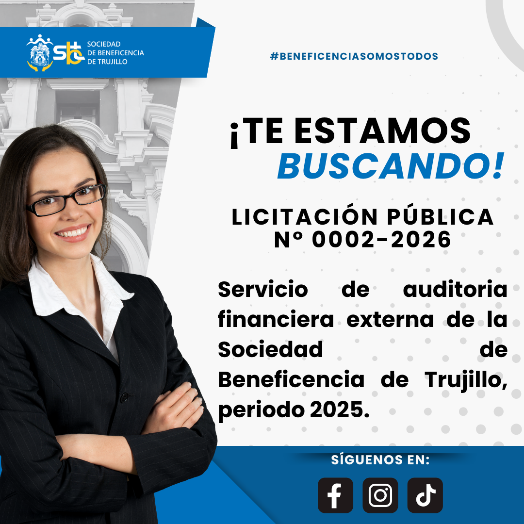 Licitación Pública N°0002-2026 para el servicio de auditoria financiera externa de la Sociedad de Beneficencia de Trujillo, periodo 2025